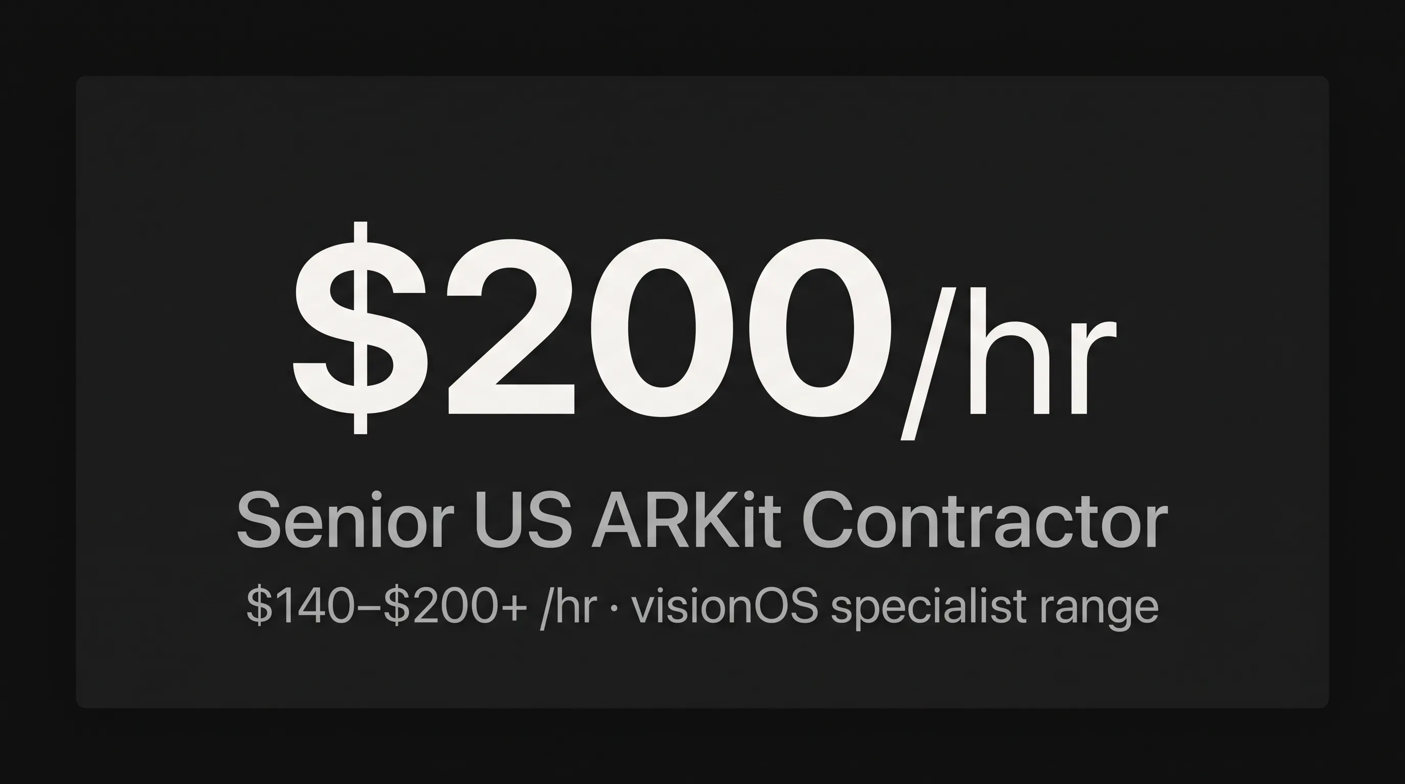 Stat card showing $200 per hour senior US ARKit contractor rate for visionOS projects