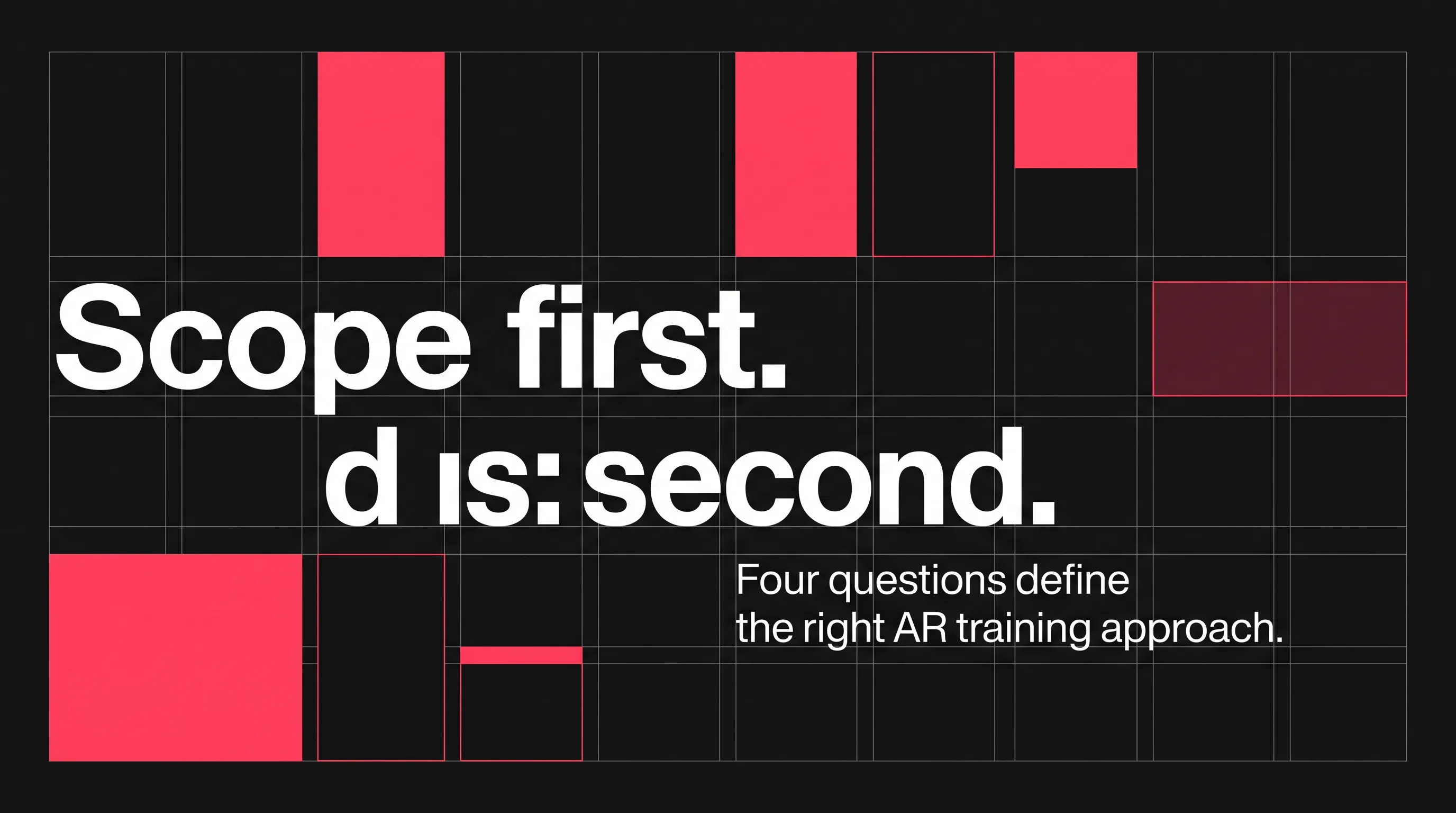 Design poster with headline: Scope first. Build second. Four questions define the right AR approach.